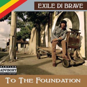Exile-Di-Brave-To-The-Foundation